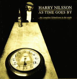 As Time Goes By ... the complete Schmilsson in the night {CD}